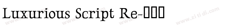 Luxurious Script Re字体转换